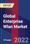 Global Enterprise Wlan Market By Component, By Industry, By Organization Size, & By Region-Forecast Analysis 2022-2028 - Product Image