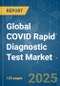 Global COVID Rapid Diagnostic Test - Market Share Analysis, Industry Trends & Statistics, Growth Forecasts (2025 - 2030) - Product Thumbnail Image