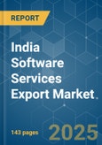 India Software Services Export - Market Share Analysis, Industry Trends & Statistics, Growth Forecasts (2025 - 2030)- Product Image