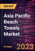 Asia Pacific Beach Towels Market Forecast to 2028 - COVID-19 Impact and Regional Analysis - by Type, Material Type, and Distribution Channel- Product Image