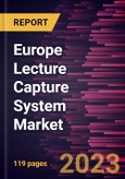 Europe Lecture Capture System Market Forecast to 2028 - COVID-19 Impact and Regional Analysis - by Component and End User- Product Image