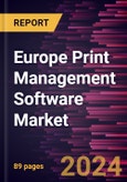 Europe Print Management Software Market Forecast to 2028 - COVID-19 Impact and Regional Analysis - by Deployment, Enterprise Size, and Industry- Product Image