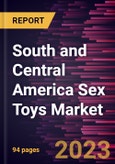South and Central America Sex Toys Market Forecast to 2028 - COVID-19 Impact and Regional Analysis By Material; Gender; Distribution Channel- Product Image