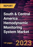 South & Central America Hemodynamic Monitoring System Market Forecast to 2028 - COVID-19 Impact and Regional Analysis - by Type, Product, and End User- Product Image