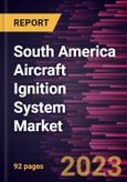 South America Aircraft Ignition System Market Forecast to 2028 - COVID-19 Impact and Regional Analysis - by Type, Component, and Engine Type- Product Image