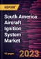 South America Aircraft Ignition System Market Forecast to 2028 - COVID-19 Impact and Regional Analysis - by Type, Component, and Engine Type - Product Thumbnail Image