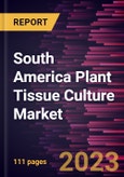 South America Plant Tissue Culture Market Forecast to 2028 - COVID-19 Impact and Regional Analysis - by Type, Application, and End Users- Product Image