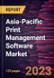 Asia-Pacific Print Management Software Market Forecast to 2028 - COVID-19 Impact and Regional Analysis - by Deployment, Enterprise Size, and Industry - Product Thumbnail Image