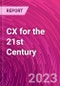 CX for the 21st Century - Product Image
