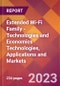 Extended Wi-Fi Family - Technologies and Economics Technologies, Applications and Markets - Product Image