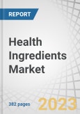 Health Ingredients Market by Type (Vitamins, Minerals, Probiotics starter culture, Prebiotics, Nutritional Lipids, Functional Carbohydrates, Plant and Fruit Extracts, Enzymes, Proteins), Application, Source, Function and Region - Global Forecast to 2027- Product Image