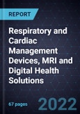 Innovations and Growth Opportunities in Respiratory and Cardiac Management Devices, MRI and Digital Health Solutions- Product Image
