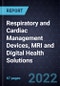 Innovations and Growth Opportunities in Respiratory and Cardiac Management Devices, MRI and Digital Health Solutions - Product Image