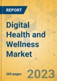Digital Health and Wellness Market - Global Outlook & Forecast 2023-2028- Product Image