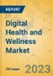 Digital Health and Wellness Market - Global Outlook & Forecast 2023-2028 - Product Image