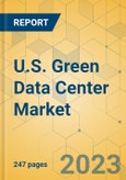 U.S. Green Data Center Market - Industry Outlook & Forecast 2023-2028- Product Image