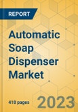 Automatic Soap Dispenser Market - Global Outlook & Forecast 2023-2028- Product Image
