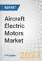 Aircraft Electric Motors Market by Application, Type ( AC Motors, DC Motors ), End Use, Aircraft Type (Fixed Wing, Rotary Wing, Unmanned Aerial Vehicles, Advanced Air Mobility), Power Density, Torque, Output Power & Region - Global Forecast to 2027 - Product Image