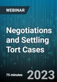 Negotiations and Settling Tort Cases: Reaching A Resolution - Webinar (Recorded)- Product Image
