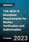 THE NEW I9- Mandated Requirements for Worker Verification and Authorization - Webinar (Recorded) - Product Image