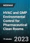 HVAC and GMP Environmental Control for Pharmaceutical Clean Rooms - Webinar (Recorded) - Product Thumbnail Image