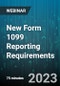 New Form 1099 Reporting Requirements: 2023 Compliance Update - Webinar (Recorded) - Product Image