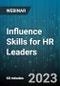Influence Skills for HR Leaders: How to Build Your Reputation, Personal Power & Business Impact - Webinar (Recorded) - Product Image
