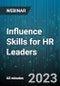 Influence Skills for HR Leaders: How to Build Your Reputation, Personal Power & Business Impact - Webinar (Recorded) - Product Thumbnail Image