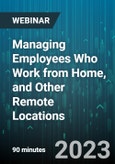 Managing Employees Who Work from Home, and Other Remote Locations - Webinar (Recorded)- Product Image