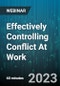 Effectively Controlling Conflict at Work: Practical Strategies to Confidently Resolve Conflict in the Early Stages - Webinar (Recorded) - Product Image