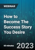 How to Become The Success Story You Desire - Webinar (Recorded)- Product Image