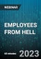 EMPLOYEES FROM HELL: How to Work with People Who Suck the Life out of your Organization - Webinar (Recorded) - Product Thumbnail Image