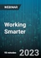 Working Smarter: Tools, Tips and Tricks To Manage Your Time and Priorities More Effectively Every Day - Webinar (Recorded) - Product Image