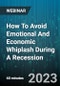 How To Avoid Emotional And Economic Whiplash During A Recession - Webinar (Recorded) - Product Thumbnail Image