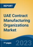 UAE Contract Manufacturing Organizations Market, By Region, Competition, Forecast and Opportunities, 2018-2028F- Product Image