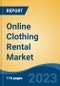 Online Clothing Rental Market- Global Industry Size, Share, Trends, Opportunity, and Forecast, 2017-2027 Segmented By Product Type, By User Orientation, By Business Model, By End-User, By Region - Product Image