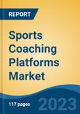 Sports Coaching Platforms Market - Global Industry Size, Share, Trends, Opportunity and Forecast, 2017-2027 Segmented By Type (Professional, Non- Professional),By Pricing Model (One-Time License Vs, Subscription), By Application, By Region- Product Image