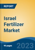 Israel Fertilizer Market, By Region, By Competition Forecast & Opportunities, 2018-2028F- Product Image