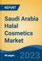Saudi Arabia Halal Cosmetics Market, By Region, Competition, Forecast and Opportunities, 2018-2028F - Product Image