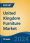 United Kingdom Furniture Market, By Region, By Competition Forecast & Opportunities, 2019-2029F - Product Thumbnail Image