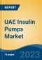 UAE Insulin Pumps Market, By Type (Traditional Insulin Pumps v/s Patch Pumps), By Insulin Used (Short Acting Insulin v/s Rapid Acting Insulin), By Application (Type 1 Diabetes v/s Type 2 Diabetes), By End User, By Region, Competition Forecast & Opportunities, 2027 - Product Thumbnail Image