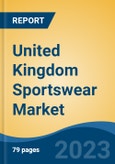 United Kingdom Sportswear Market, By Product Type (T-shirts, Sweatshirts, Sports Vests, Track Pants & Tights, Others), By End User (Men, Women, Kids), By Distribution Channel, By Region, Competition Forecast & Opportunities, 2027- Product Image