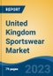 United Kingdom Sportswear Market, By Product Type (T-shirts, Sweatshirts, Sports Vests, Track Pants & Tights, Others), By End User (Men, Women, Kids), By Distribution Channel, By Region, Competition Forecast & Opportunities, 2027 - Product Thumbnail Image