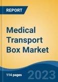 Medical Transport Box Market - Global Industry Size, Share, Trends, Opportunity, and Forecast, 2017-2027 Segmented By Type (Blood Transport Boxes, Vaccine Transport Boxes, Organ Transport Boxes, Others), By Product, By Capacity, By Material Type, By End User, By Region- Product Image