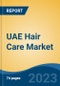 UAE Hair Care Market, By Type (Hair Spray, Conditioner, Shampoo, Hair Oil, Others), By Distribution Channel (Modern Trade, General Store, Specialty Stores, Online Sales Channel, Others), By Region, Competition Forecast & Opportunities, 2027 - Product Thumbnail Image