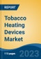 Tobacco Heating Devices Market - Global Industry Size, Share, Trends, Opportunity, and Forecast, 2017-2027 Segmented By Price Range (Low, Medium, High), By Distribution Channel (Offline, Online), and By Region - Product Image