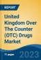 United Kingdom Over The Counter (OTC) Drugs Market, By Product, By Route of Administration, By Dosage Form, By Distribution Channel, By Region, Competition Forecast & Opportunities, 2027 - Product Thumbnail Image