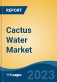 Cactus Water Market- Global Industry Size, Share, Trends, Opportunity, and Forecast, 2017-2027 Segmented By Product Type (Plain Vs. Flavored), By Nature (Organic Vs. Conventional), By Packaging (Cans, Bottles, and Others), By Distribution Channel, By Region, By Competition- Product Image
