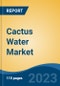 Cactus Water Market- Global Industry Size, Share, Trends, Opportunity, and Forecast, 2017-2027 Segmented By Product Type (Plain Vs. Flavored), By Nature (Organic Vs. Conventional), By Packaging (Cans, Bottles, and Others), By Distribution Channel, By Region, By Competition - Product Thumbnail Image