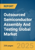 Outsourced Semiconductor Assembly And Testing Global Market Report 2024- Product Image